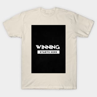 Winning Starts Here T-Shirt